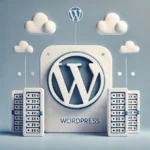 A guide on how to choose the best WordPress hosting for websites