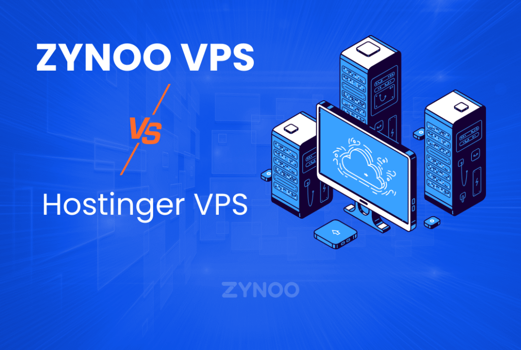 ZYNOO VPS vs. Hostinger VPS